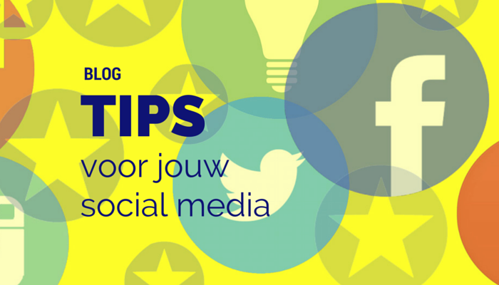 Tips tips tips voor jouw social media